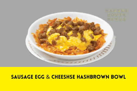 Sausage Egg & Cheeshse Hashbrown Bowl Calories & Price