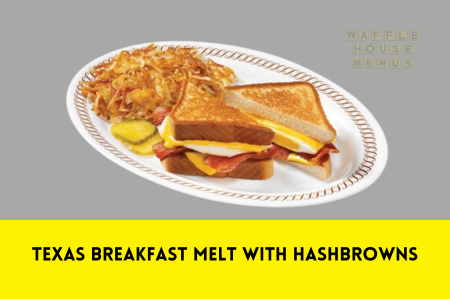 Texas Breakfast Melt With Hashbrowns Calories & Price
