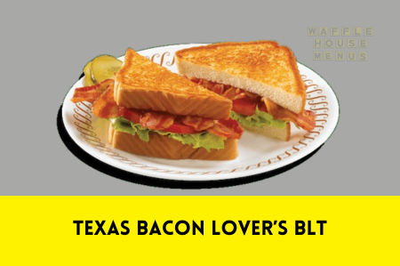 Texas Bacon Lover’s BLT Calories & Price