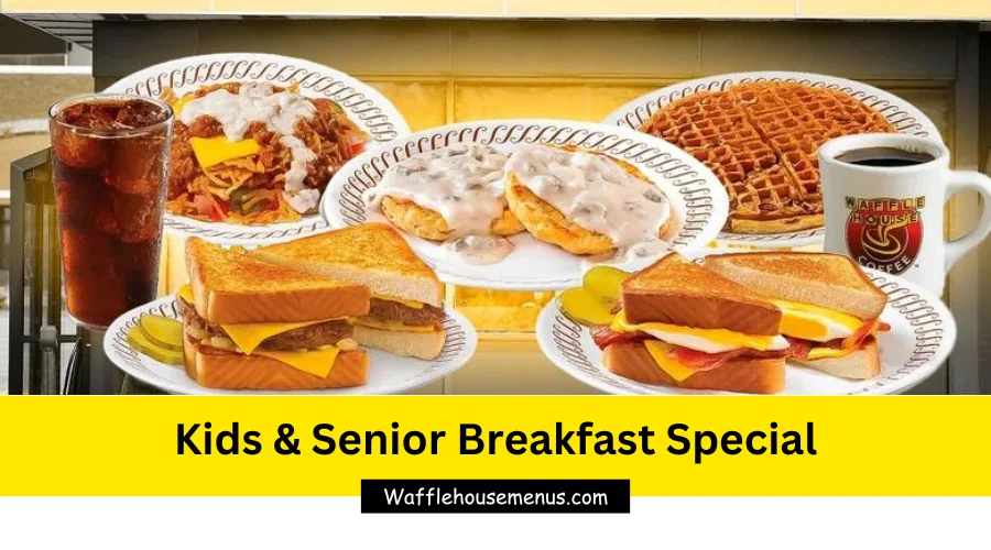 Kids & Senior Breakfast Special by waffle house menu