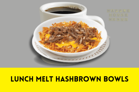 Lunch Melt Hashbrown Bowls Price and Calories