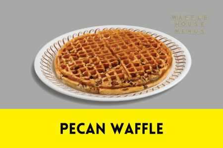 PECAN WAFFLE by waffle house menu