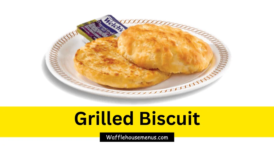 Waffle House Grilled Biscuit – Price & Calories
