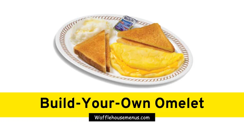 waffle house menu omelet, Build-Your-Own Omelet