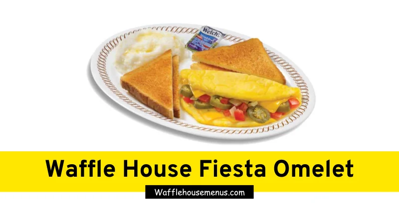 waffle house menu omelets, ,Fiesta Omelet,