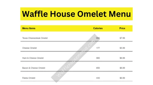Waffle House Omelet Menu Price and Nutrition July 26, 2024